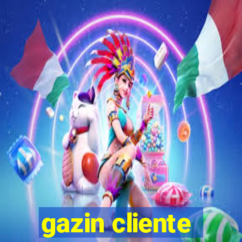 gazin cliente